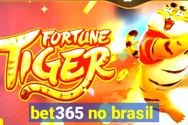 bet365 no brasil